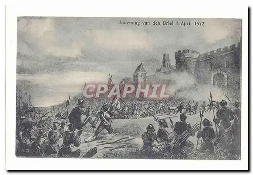 Ansichtskarte AK Inneming van den Briel 1 april 1572 (conquistador)