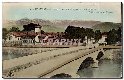 Isere - Grenoble - Le Pont de la Citadelle et la Citadelle - Ansichtskarte AK