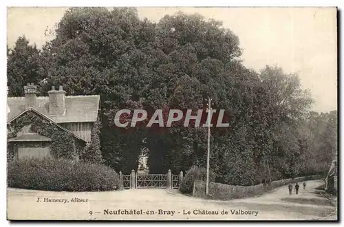 Neufchatel-en-Bray- Le Chateau de Valboury--Ansichtskarte AK