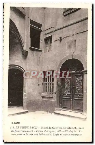 Le vieux Lyon Ansichtskarte AK Hotel du Gouverneur situe 2 place du gouvernement Facade style voutee d&#39ogives