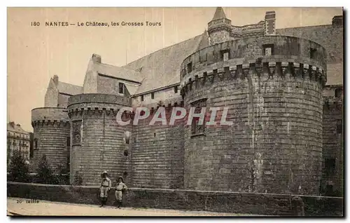 Nantes - Le Chateau les Grosses Tours - Ansichtskarte AK