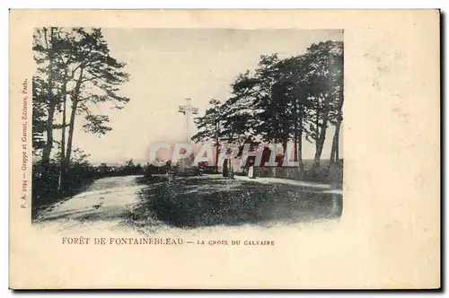 Fontainebleau Cartes postales Foret La croix du calvaire