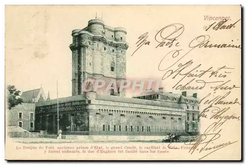 Vincennes Cartes postales le donjon du fort ancienne prison d&#39etat Conde carindal de Retz et Fouquet y furent