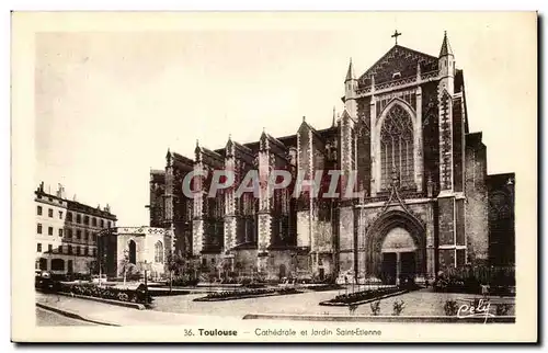 Toulouse Cartes postales Cathedrale et jardin St Etienne