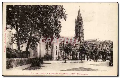 Toulouse Cartes postales Basilique Saint Sernin