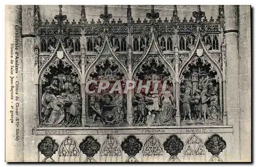 Amiens Cartes postales Cathedrale Cloture du choeur Histoire Saint Jean Baptiste 2eme groupe