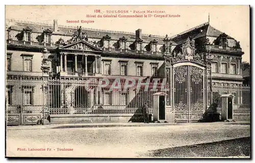 Toulouse Cartes postales Palais marechal Hotel du General Commandant le 17eme corps d&#39armee SEcond Empire