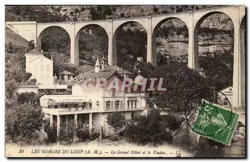 Les gorges du Loup Ansichtskarte AK le grand hotel et le viaduc