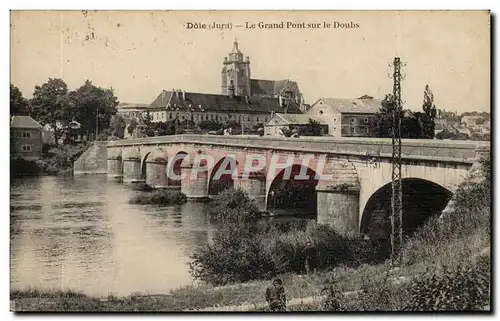 Dole Ansichtskarte AK Le grand pont sur le Doubs