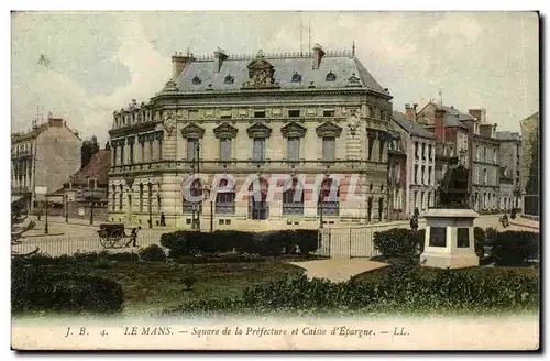 Le Mans Cartes postales Square de la prefecture et Caisse d'epargne