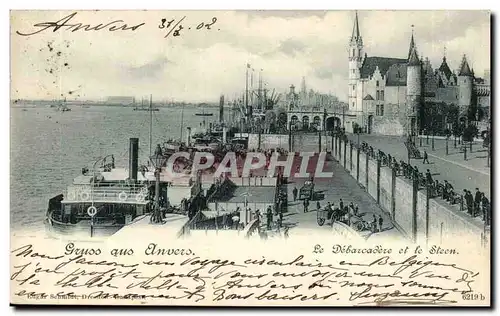 Belgie Belgique Gruss aus Anvers Ansichtskarte AK Le debarcadere et le Steen (bateaux)