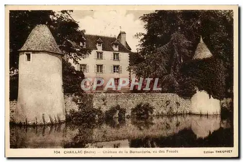 Chaillac Cartes postales Chateau de la Bernarderie vu des Fosses