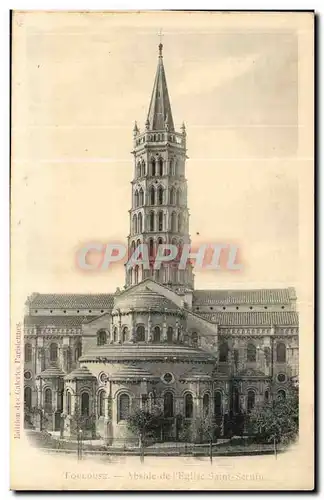 Toulouse Cartes postales Abside de l&#39eglise Saint Sernin