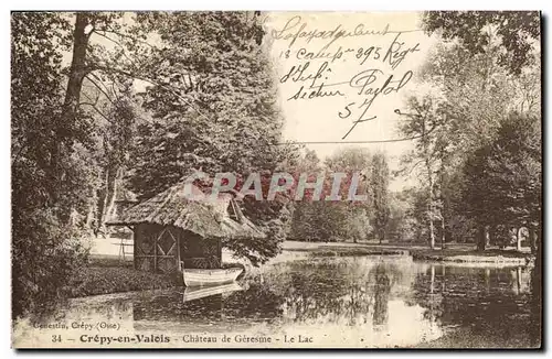 Crepy en Valois Cartes postales Chateau de Geresme Le lac