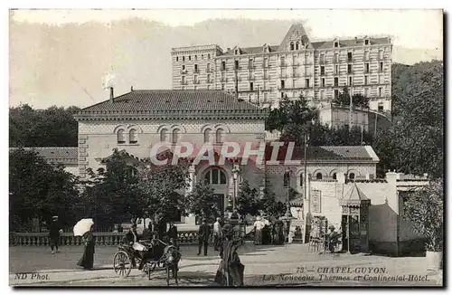 Puy de Dome- Chatel-guyon- Les Nouveau Thermes et Continental Hotel - -Cartes postales