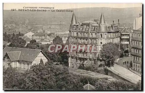 Puy de Dome- Royat -les -bains- Le Castel Hotel -Cartes postales