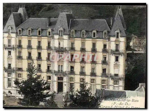 Puy de Dome- Saint Nectaire-le-bas- Grand Hotel et Parc--Ansichtskarte AK