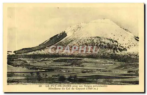 Puy de Dome- avec ses neige persistantes Hotellerie du Col de Ceyssat 1040 m-Ansichtskarte AK