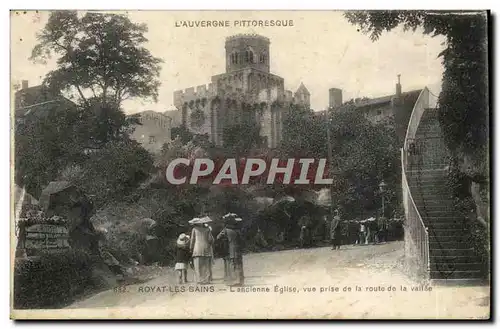 Puy de Dome- Royat les Bains- L&#39ancienne Eglise vue prise de la route de la vallee -Cartes postales