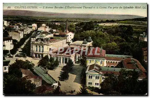 Puy de Dome- Chatelguyon- L&#39avenue Baraduc- L&#39Etablissement Thermal et le Casino- Vue prise du