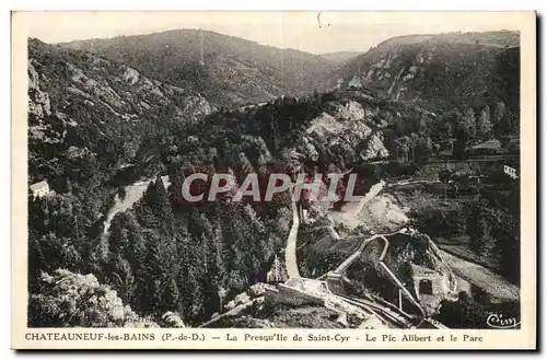 Puy de Dome- Chateauneuf-les-bains- La Prequ&#39lle de Saint-Cyr- Le Pic Alibert et le Parc-Cartes postales