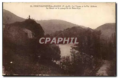 Puy De Dome - Chateauneuf - les -bains- La Vierge et le Pic Alibert- La Sioule et la presqu&#39ile d