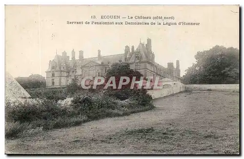 Val D'Oise- Ecouen- Le Chateau cote nord- Servant de Pensionnat aux Desmoiselles de la Legion d&#