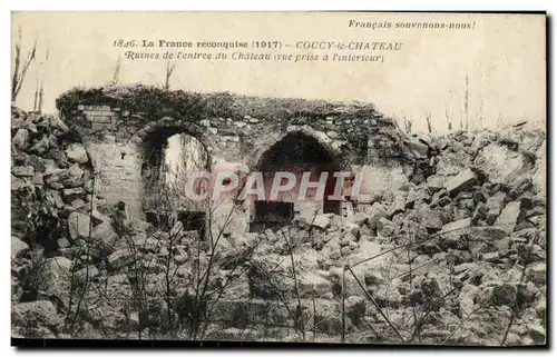 Coucy le Chateau - La France reconquise 1917 - Ruines de l&#39Entree du Chateau - Ansichtskarte AK