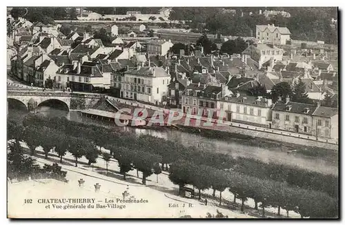 Chateua Thierry - Les Promenades et Vue D&#39ensemble du Bas Village - Cartes postales