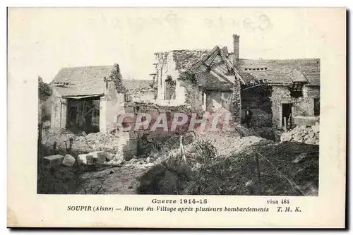 Soupir - Guerre 1914 15 Ruines du Village apres plusieurs bombardements - Cartes postales