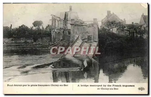 Cartes postales Pont detruit par le genie francais a Choisy au Bac