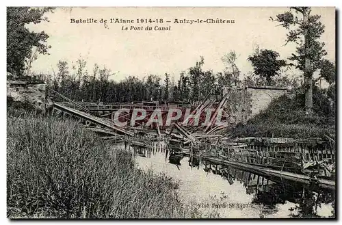 Cartes postales Bataille de l&#39aisne 1914 1918 Anizy le Chateau Le pont du canal