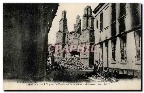 Cartes postales Chauny L&#39eglise St martin apres la retraite allemande (avril 1917)