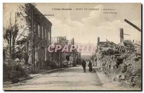 L&#39Aisne devastee - Anizy Le Chateau - Rue Carnot - Cartes postales