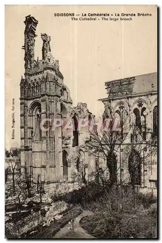 Soissons - La Cathedrale - la Grande Breche - the large Branch - Ansichtskarte AK