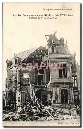 Chauny - La France reconquise 1917 L&#39Hotel de Ville - Ansichtskarte AK -