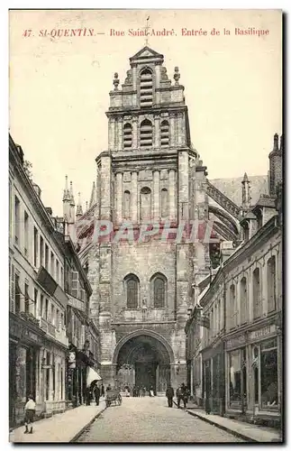 Saint Quentin - Rue Saint Andre Entree de la Basilique - Ansichtskarte AK