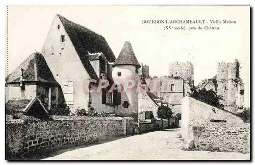 Bourbon l&#39archambault Cartes postales Vieille maison pres du chateau