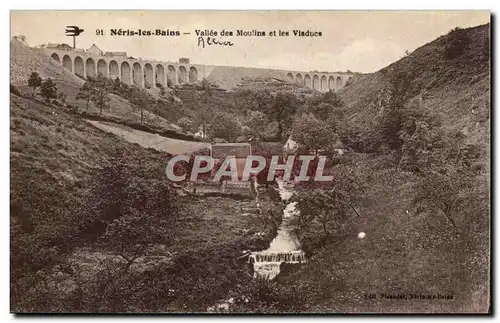 Neris les Bains Cartes postales Vallee des Moulins et les viaducs