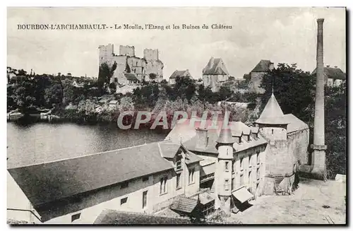 Bourbon l&#39archambault Cartes postales Le moulin l&#39etang et les ruines du chateau