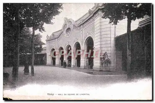 Vichy Ansichtskarte AK Hall du square de l&#39hopital