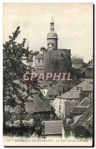 Bourbon l&#39archambault Cartes postales La tour qui qu&#39en grogne