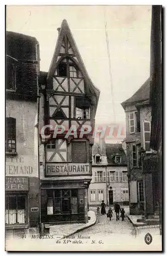 Moulins Ansichtskarte AK Vieille maison du 15eme (Restaurant)