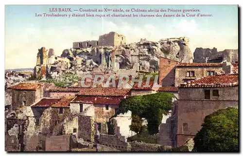 les Baux - Construit au X siecle ce Chateau abrits des Princes - Ansichtskarte AK