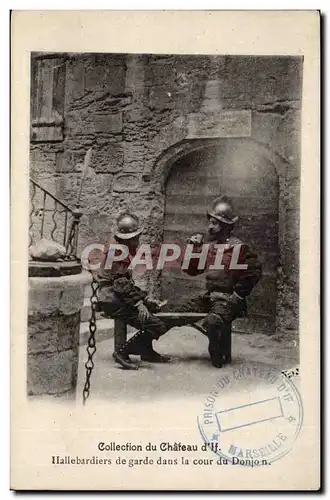 Marseille - Collection du Chateau d&#39If - Hallebardiers de garde la cour du Donjon - Cartes postales