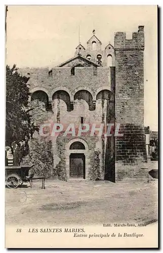 Les Saintes Maries - Entree principale de la Basilique - Ansichtskarte AK