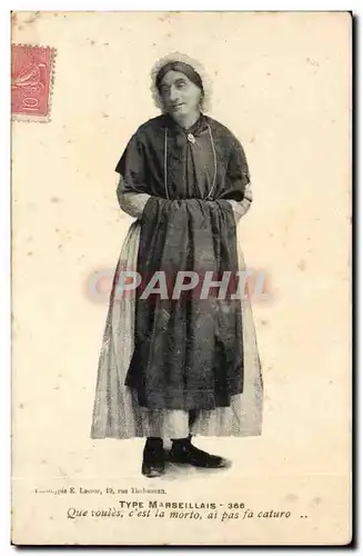 Type Marseillais - Que voules c'est la morto ai pas fa caturo -- Cartes postales