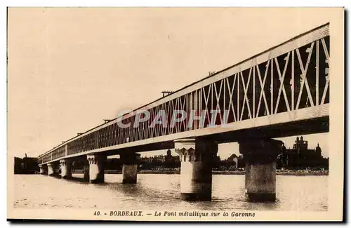 Bordeaux - Le Pont metalique sur la Garonne - Cartes postales