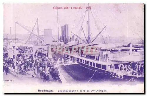 Bordeaux - Biscuits Ninot and Bastide Lyon - Embarquement a bord de l'Atlantique - Cartes postales