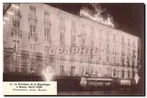 Nantes Cartes postales Le president de la Republique a Nantes 3 avril 1930 Illumination Place royale